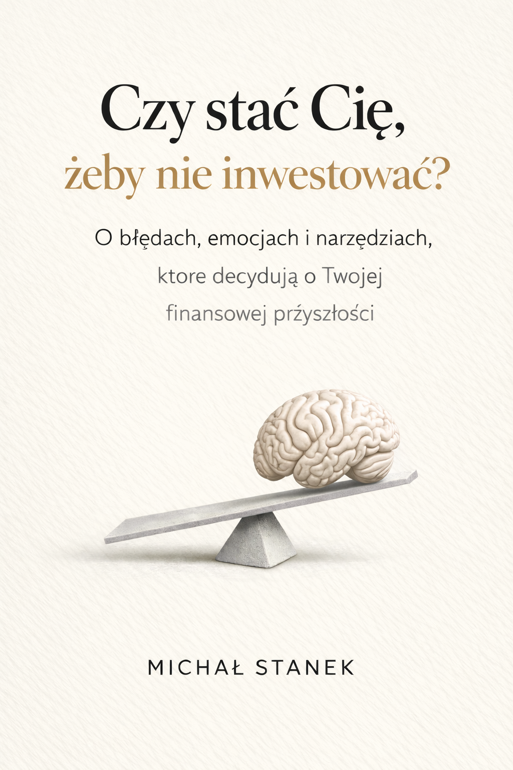 Okładka książki — Czy stać Cię, żeby nie inwestować?